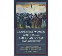 Modernist Women Writers and American Social Engagement Modernist Women Writers and American Social Engagement (Auteur)