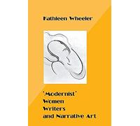 modernist' Women Writers And Narrative Art