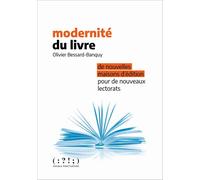 Modernité du livre - de nouvelles maisons d’édition pour de nouveaux lectorats De nouvelles maisons d'édition pour de nouveaux lectorats - Olivier Bessard-Banquy - Double Ponctuation - broché - Essai