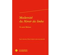 Modernité du Miroir des limbes: Un autre Malraux