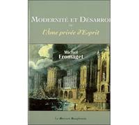 Modernité et désarroi - Michel Fromaget - Le Mercure Dauphinois - broché - Essai