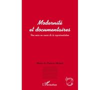 Modernité et documentaires Une mise en cause de la représentation - Marie-Jo Pierron Moinel - L'harmattan - broché - Essai
