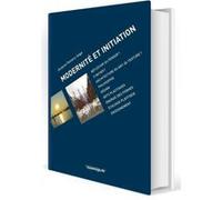 MODERNITE ET INITIATION (ARCHITECTURE ou ART-QI-TEXTURE FAMERY-SAGE Jacques (Auteur)