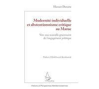 Modernité individuelle et abstentionnisme critique au Maroc: Vers une nouvelle grammaire de l’engagement politique