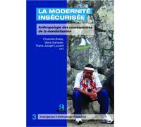 Modernité insécurisée Anthropologie des conséquences de la mondialisation - Pierre-Joseph Laurent - Academia Eds - broché - Essai