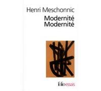 Modernité Modernité Henri Meschonnic (Auteur)