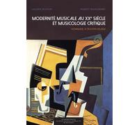 Modernité musicale au XXe siècle et musicologie critique Hommage à Célestin Deliège. Actes de colloque - Valérie Dufour - Academie Royale Sciences Lettres - broché - Essai