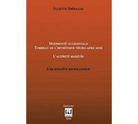 Modernité occidentale - Tombeau de l'Esthétique négro-africaine - L'Altérité masquée. Une enquête sociologique