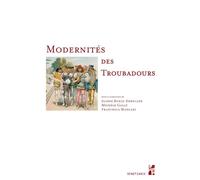Modernités des troubadours Réécritures traductions - Élodie Burle-Errecade - Publication Universite Provence - broché - Essai