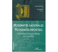 Denis Rolland – Modernités nationales, modernités importées (XIXe-XXIe s.) – Essai – Broché