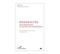 Modernités occidentales et extra-occidentales - Xavier Garnier - L'harmattan - broché - Etude