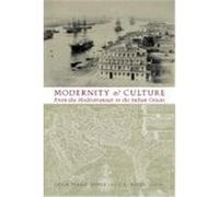 Modernity and Culture from the Mediterranean to the Indian Ocean, 18901920