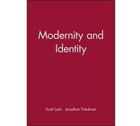Modernity and Identity Jonathan Friedman, Scott Lash (Auteur)