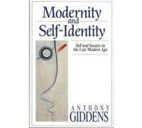 Modernity and SelfIdentity by Anthony London School of Economics and Political Science Giddens Anthony Giddens (Auteur)