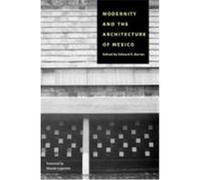Modernity And The Architecture Of Mexico