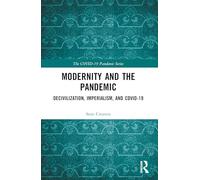 Modernity and the Pandemic: Decivilization, Imperialism, and COVID-19