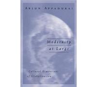 Modernity At Large by Arjun Appadurai Arjun Appadurai (Auteur)