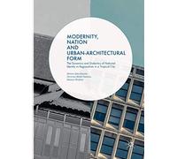 Modernity, Nation And Urban-Architectural Form