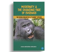 Modernity & The Changing Face Of Eugenics