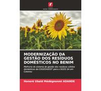 MODERNIZAÇÃO DA GESTÃO DOS RESÍDUOS DOMÉSTICOS NO BENIM: Melhoria do sistema de gestão dos resíduos sólidos domésticos da COGEDA/DST para o SGDS SA em Cotonou