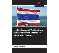 Modernization of Thailand and the Globalization Process in a Historical Context