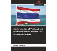 Modernization of Thailand and the Globalization Process in a Historical Context: Case study