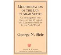 Modernization of the Law in Arab States by George N. Sfeir George N. Sfeir (Auteur)