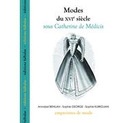 Modes du XVIe siècle sous Catherine de Médicis