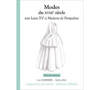Modes du XVIIIe siècle sous Louis xv et Madame de Pompadour