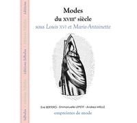 Modes du XVIIIe siècle sous Louis XVI et Marie-Antoinette