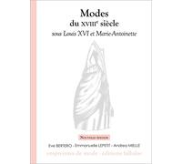 Modes du XVIIIe siècle sous Louis XVI et Marie-Antoinette