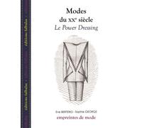 Modes du Xxe Siècle - le Power Dressing - George - Falbalas Eds - broché - Guide