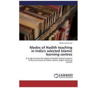Modes Of Hadith Teaching In India's Selected Islamic Learning Centres