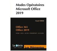 Modes Opératoires - Microsoft Office 2019, Microsoft 365 - Wolrd, Excel, Access, Powerpoint, Outlook (Compatible 2013-2016)