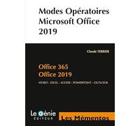 Modes opératoires Microsoft Office 2019: Office 365 - Office 2019. Word - Excel - Access - Powerpoint - Outlook