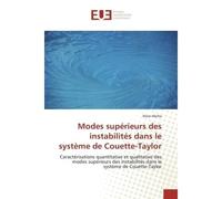 Modes supérieurs des instabilités dans le système de Couette-Taylor - Nizar ABCHA - Universitaires Europeennes - broché - Livre