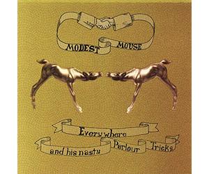 Modest Mouse: Everywhere & His Nasty Parlour Tricks