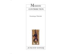 Dominique Wittorski – Modeste contribution – Théâtre – Broché