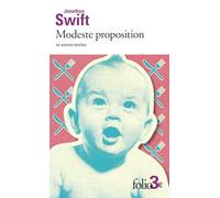 Jonathan Swift – Modeste proposition et autres textes – Trad. Émile Pons – Gallimard, Poche