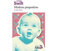 Modeste proposition et autres textes Jonathan Swift (Auteur), Emile Pons (Traduction)