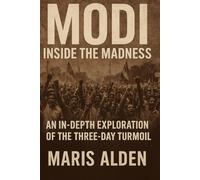 Modi: Inside the Madness: An In-Depth Exploration of the Three-Day Turmoil