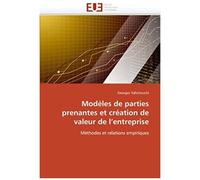 Modï¿?Les De Parties Prenantes Et Crï¿?Ation De Valeur De L''entreprise (Omn.Univ.Europ.)