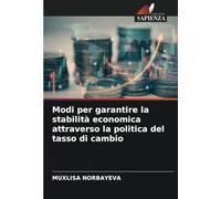 Modi per garantire la stabilità economica attraverso la politica del tasso di cambio
