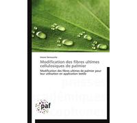 Modification des fibres ultimes cellulosiques de palmier - DERROUICHE-I - P.academiques Francophones - broché - Etude
