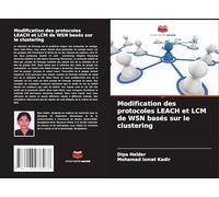 Modification des protocoles LEACH et LCM de WSN basés sur le clustering