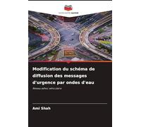 Modification du schéma de diffusion des messages d'urgence par ondes d'eau