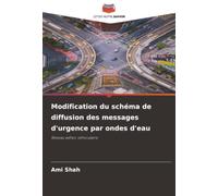 Modification du schéma de diffusion des messages d'urgence par ondes d'eau: Réseau adhoc véhiculaire