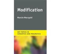 Modification (Key Topics In Semantics And Pragmatics) (Hardcover) Marcin Morzycki, (Auteur)