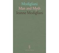 Modigliani: Man and Myth