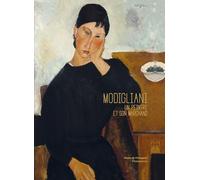 Modigliani - Un Peintre Et Son Marchand